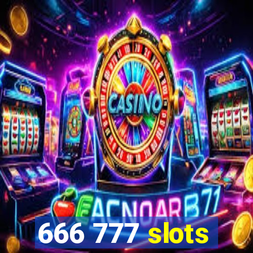 666 777 slots